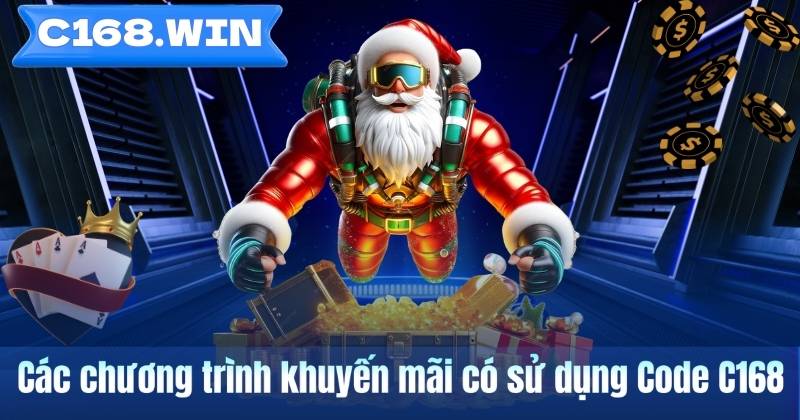 Các chương trình khuyến mãi có sử dụng Code C168